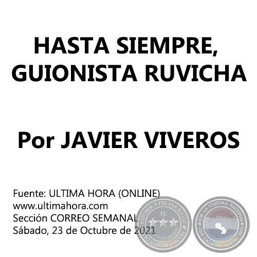 HASTA SIEMPRE, GUIONISTA RUVICHA - Por JAVIER VIVEROS - Sábado, 23 de Octubre de 2021